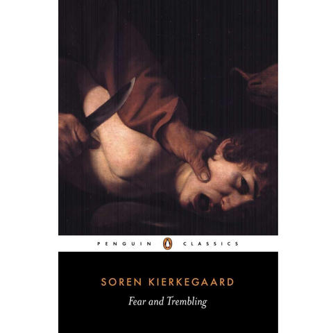 Fear and Trembling - Søren Kierkegaard