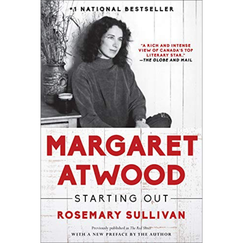 Margaret Atwood: Starting Out - Rosemary Sullivan