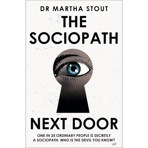 The Sociopath Next Door - Martha Stout