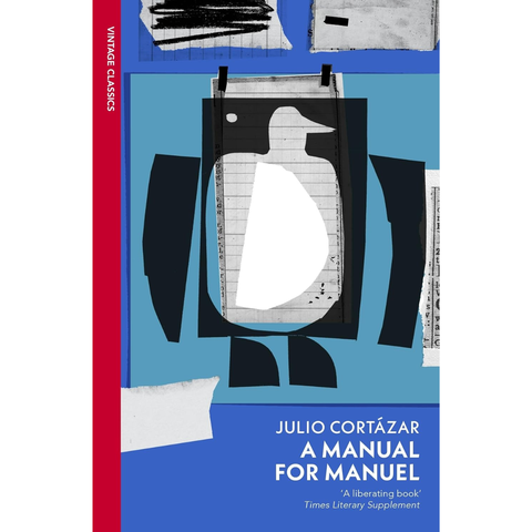 A Manual for Manuel - Julio Cortázar