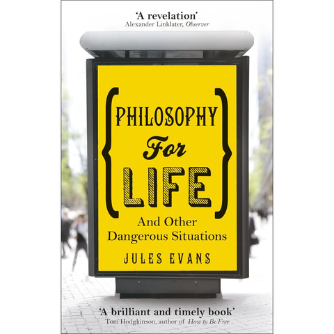 Philosophy For Life - Jules Evans