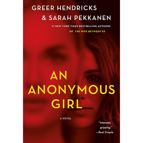 An Anonymous Girl - Greer Hendricks, Sarah Pekkanen
