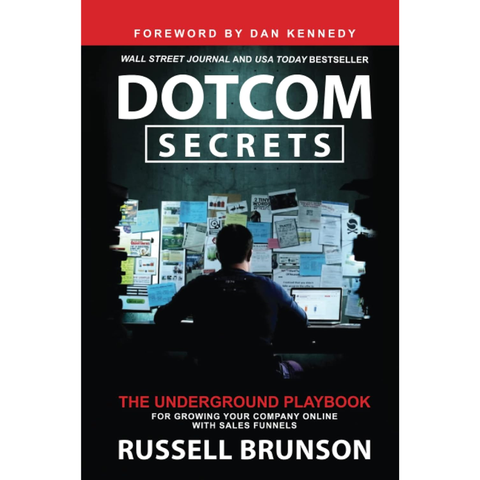 Dotcom Secrets: The Underground Playbook for Growing Your Company Online with Sales Funnels (used) - Russell Brunson