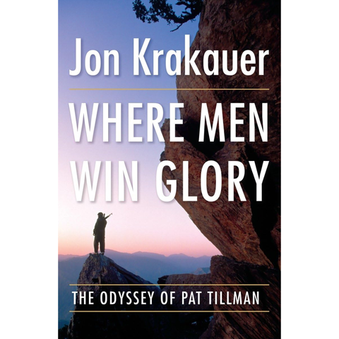 Where Men Win Glory: The Odyssey of Pat Tillman (used) - Jon Krakauer