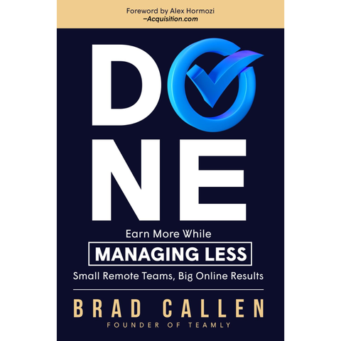 Done: A Simple and Proven System to Earn More while Managing Less (used) - Brad Callen