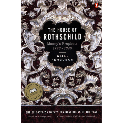 The House of Rothschild, Vol 1: Money's Prophets, 1798-1848 (used) - Niall Ferguson