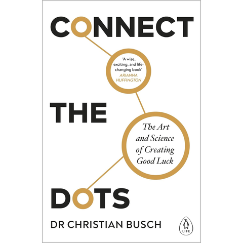 Connect the Dots: The Art and Science of Creating Good Luck (used) - Christian Busch