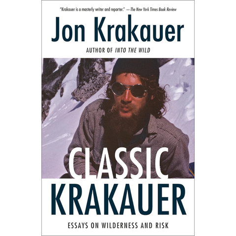 Classic Krakauer: Essays on Wilderness and Risk (used) - Jon Krakauer