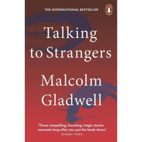 Talking to Strangers: What We Should Know About the People We Don’t Know (used) - Malcolm Gladwell