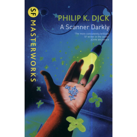 A Scanner Darkly - Philip K. Dick