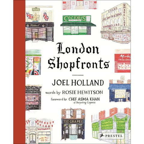 London Shopfronts: Illustrations of the City's Best-Loved Spots - Joel Holland, Rosie Hewitson