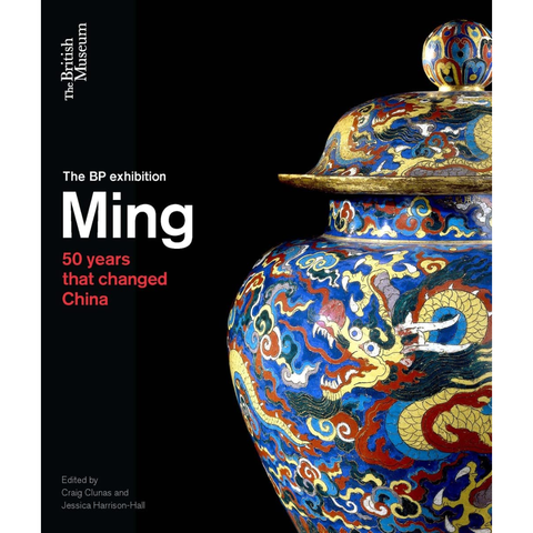 Ming: 50 Years That Changed China - Jessica Harrison-Hall