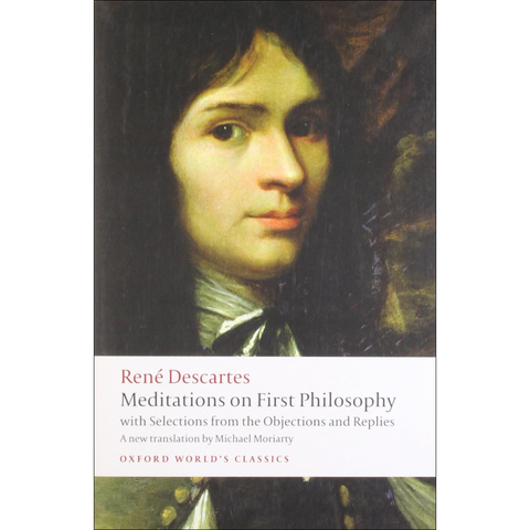 Meditations on First Philosophy: With Selections from the Objections and Replies  René Descartes