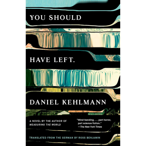 You Should Have Left - Daniel Kehlmann