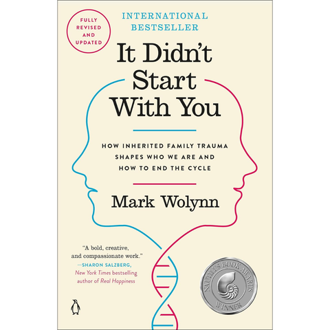 It Didn't Start With You: How inherited family trauma shapes who we are and how to end the cycle - Mark Wolynn