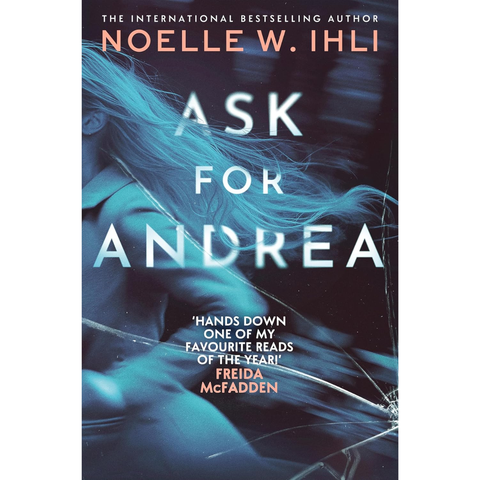 Ask for Andrea - Noelle West Ihli