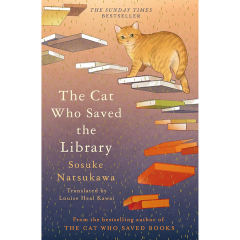The Cat Who Saved the Library - Sōsuke Natsukawa