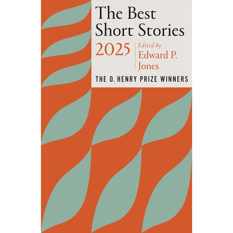 The Best Short Stories 2025: The O. Henry Prize Winners - Edward P. Jones