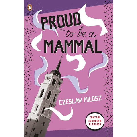 Proud to be a Mammal - Czesław Miłosz