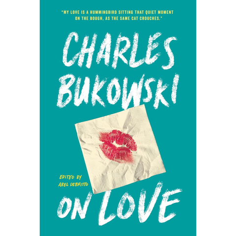 On Love - Charles Bukowski