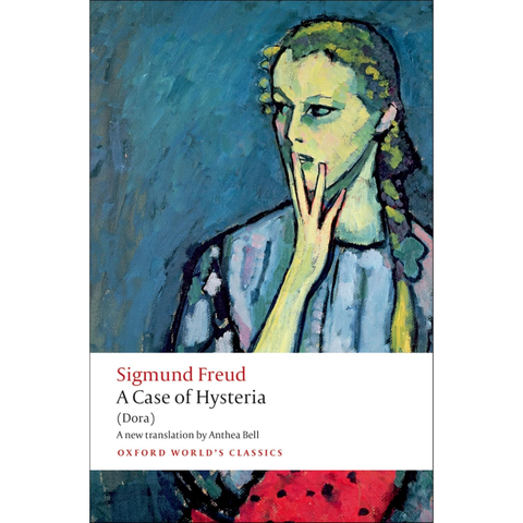 A Case of Hysteria: Dora - Sigmund Freud