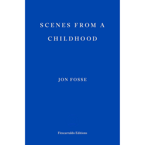 Scenes from a Childhood - Jon Fosse