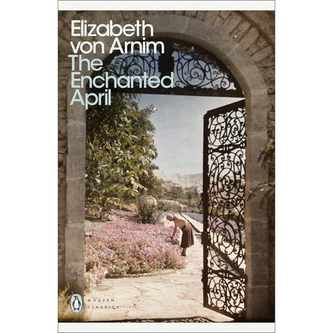 The Enchanted April - Elizabeth von Arnim