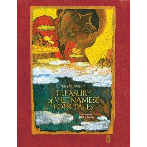 Treasury of Vietnamese Folk Tales: Volume 1 - Nguyen Dong Chi