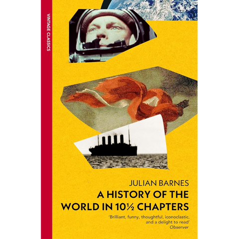 A History of the World in 10 1/2 Chapters - Julian Barnes