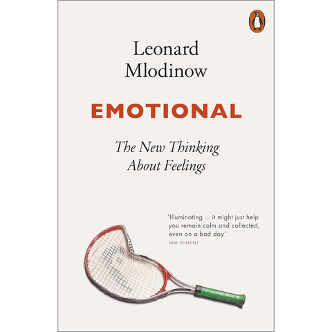 Emotional: The New Thinking About Feelings - Leonard Mlodinow