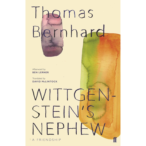 Wittgenstein's Nephew: A Friendship - Thomas Bernhard