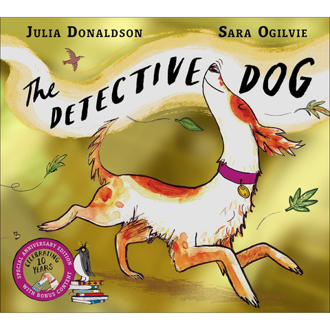 The Detective Dog 10th Anniversary Edition - Julia Donaldson