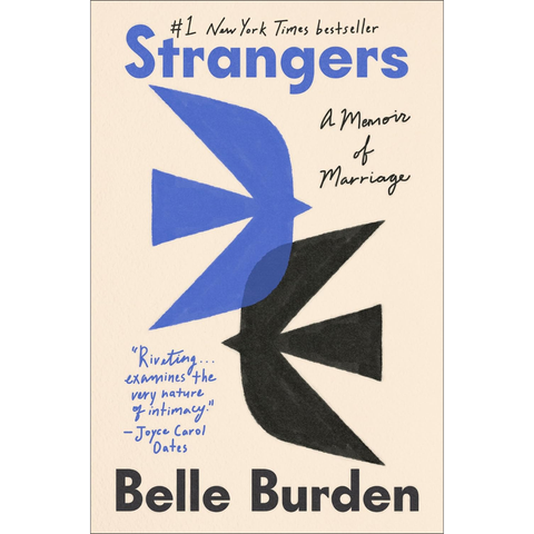 Strangers: A Memoir of Marriage - Belle Burden