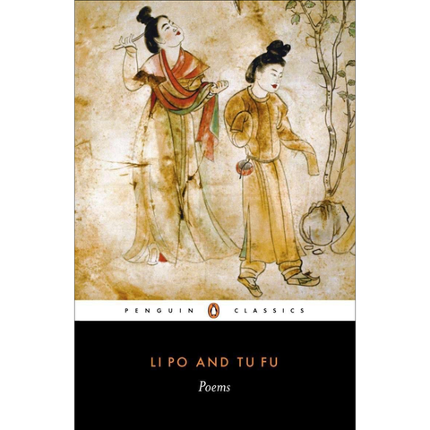 Li Po and Tu Fu: Poems - Li Po, Tu Fu