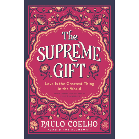 The Supreme Gift: Love Is the Greatest Thing in the World - Paulo Coelho