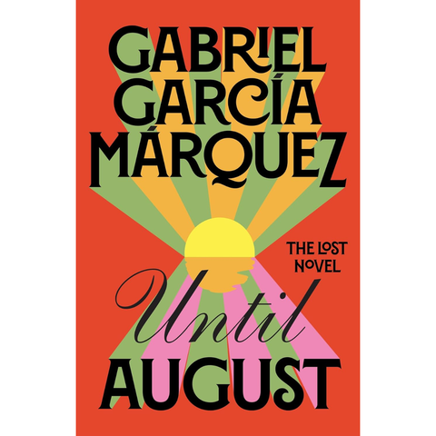 Until August - Gabriel García Márquez