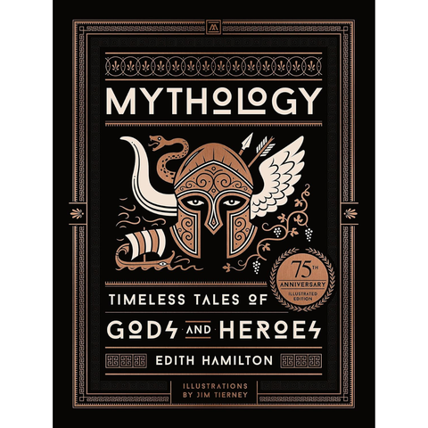 Mythology: Timeless Tales of Gods and Heroes - Edith Hamilton