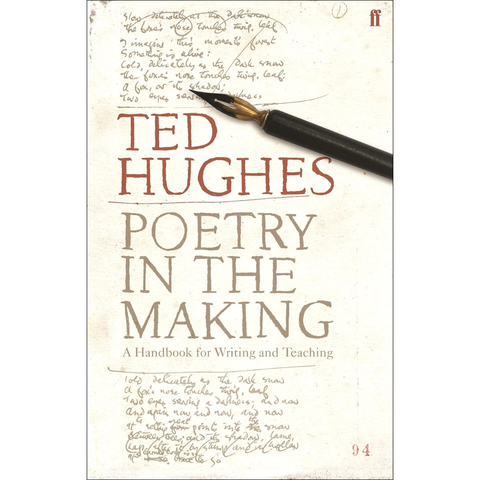 Poetry in the Making: A Handbook for Writing and Teaching - Ted Hughes