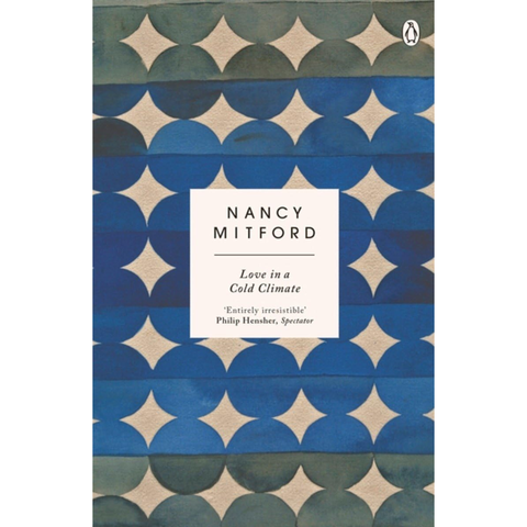 Love in a Cold Climate - Nancy Mitford