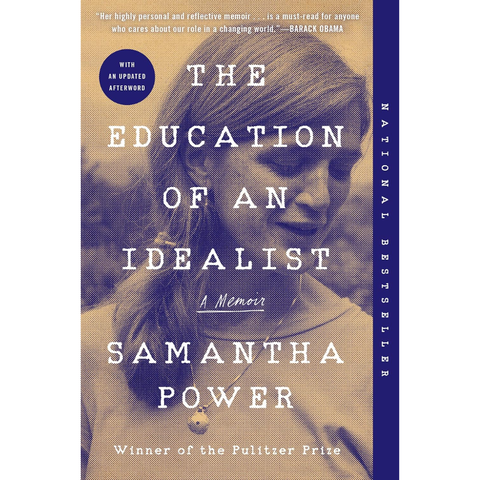 The Education of an Idealist: A Memoir - Samantha Power