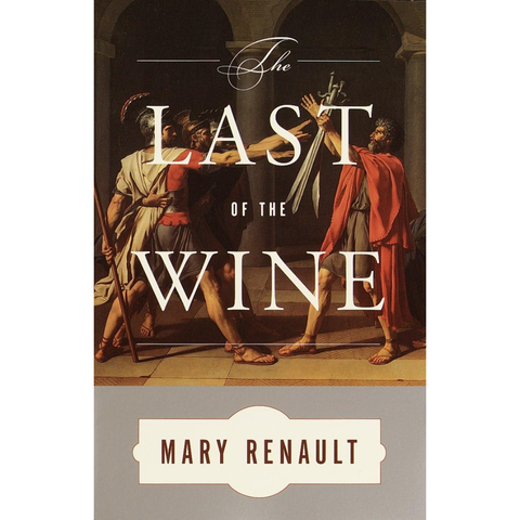 The Last of the Wine - Mary Renault