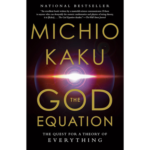 The God Equation: The Quest for a Theory of Everything - Michio Kaku