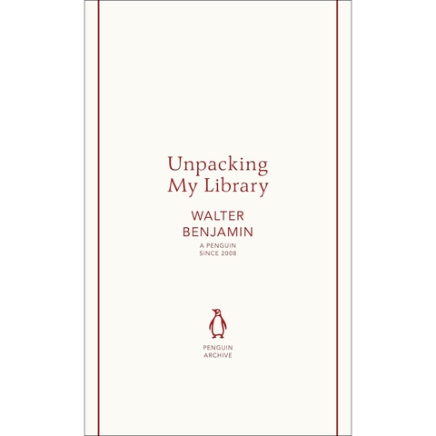Unpacking My Library - Walter Benjamin