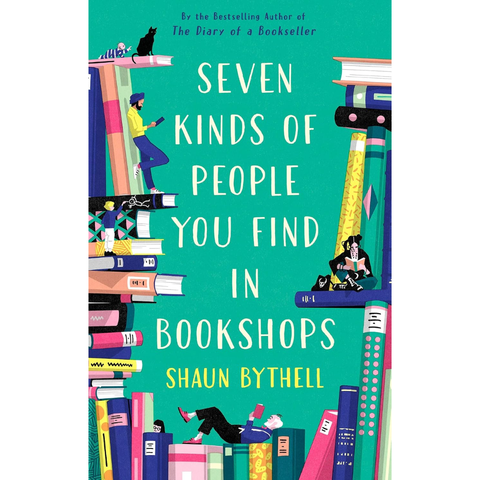 Seven Kinds of People You Find in Bookshops - Shaun Bythell