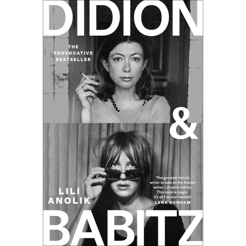 Didion & Babitz - Lili Anolik