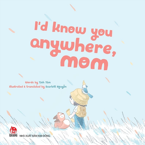 I’d know you anywhere, mom - Tịnh Tâm, Scarlett Nguyễn