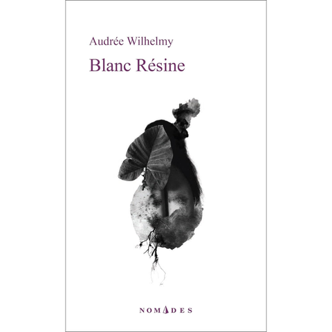 Blanc résine (Littérature Française) - Audrée Wilhelmy