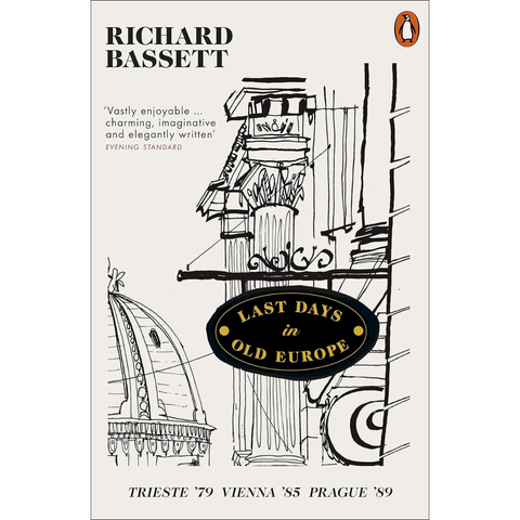 Last Days in Old Europe - Richard Bassett