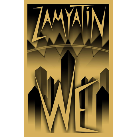We - Yevgeny Zamyatin