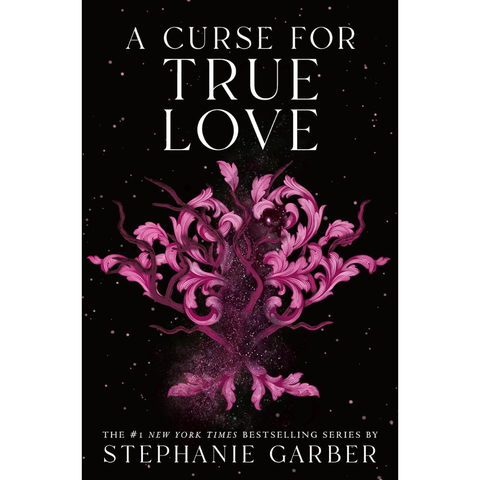 A Curse for True Love - Stephanie Garber